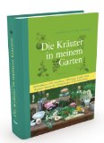  - Kräuter-Rezeptbuch: Hausmittel & Salben, Säfte & Marmeladen, Kräuterwein & Liköre, Essig & Öl