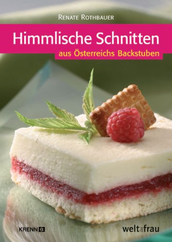 - Rothbauer, R: Himmlische Schnitten aus Österreichs Backstuben