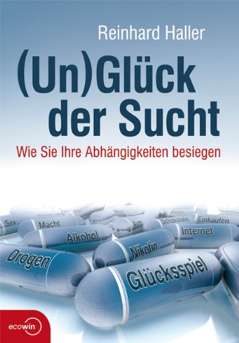  - (Un)glück der Sucht: Wie Sie Ihre Abhängigkeiten besiegen