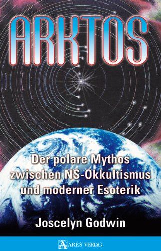 - Arktos: Der polare Mythos zwischen NS-Okkultismus und moderner Esoterik