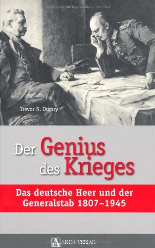 - Der Genius des Krieges: Das deutsche Heer und der Generalstab 1807-1945