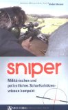  - Scharfschützen: Taktik - Ausbildung - Einsatz