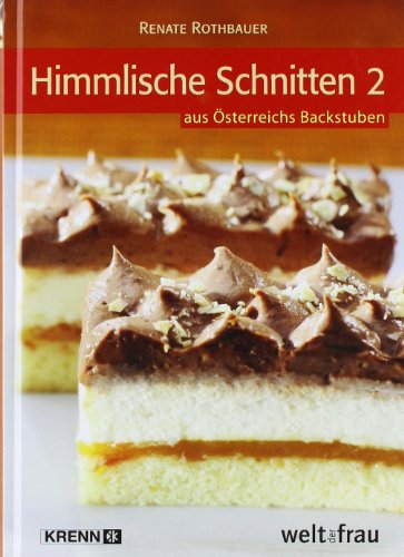 - Himmlische Schnitten 2 aus Österreichs Backstuben