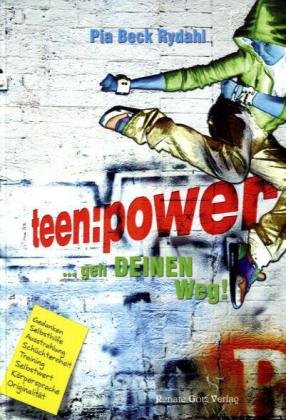 - Teenpower: ... gehe DEINEN Weg!
