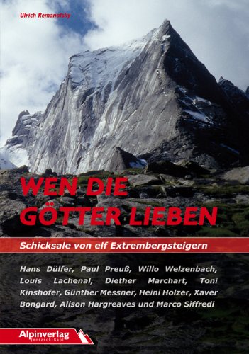 - Wen die Götter lieben - Schicksale von elf Extrembergsteigern