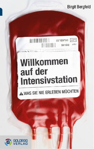  - Willkommen auf der Intensivstation: Was Sie nie erleben möchten