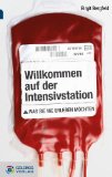  - Schwester!: Mein Leben mit der Intensivstation: Vom Leben mit der Intensivstation