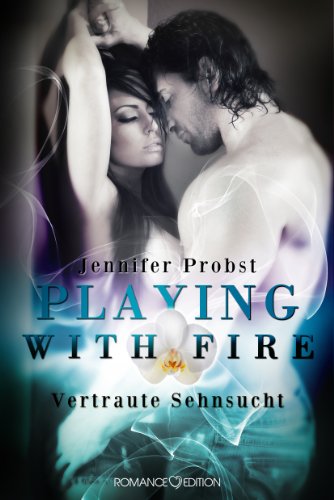 - Playing with Fire 02: Vertraute Sehnsucht