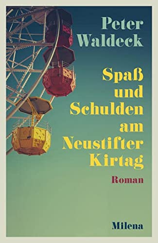 Waldeck, Peter - Spaß und Schulden am Neustifter Kirtag