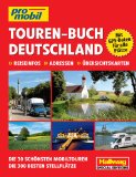  - Wohnmobilführer - Deutschland mit dem Wohnmobil: Die schönsten Touren, Routen und Ziele in einem Reiseführer Band. Inklusive der besten Campingplätze ... Stellplätze: Die schönsten Routen und Ziele