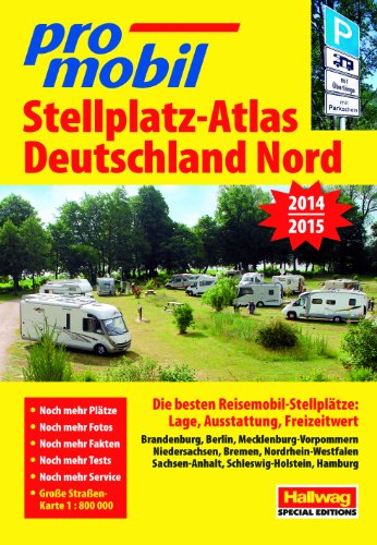  - Deutschland Nord: Stellplatz-Atlas 2014-2015