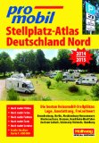  - Deutschland Süd: Stellplatz-Atlas 2014-2015