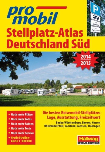  - Deutschland Süd: Stellplatz-Atlas 2014-2015
