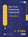  - Das Neue Praktische Chinesisch /Xin shiyong hanyu keben: Das Neue Praktische Chinesisch - Lehrbuch 1