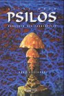  - Alles über Psilos: Handbuch der Zauberpilze