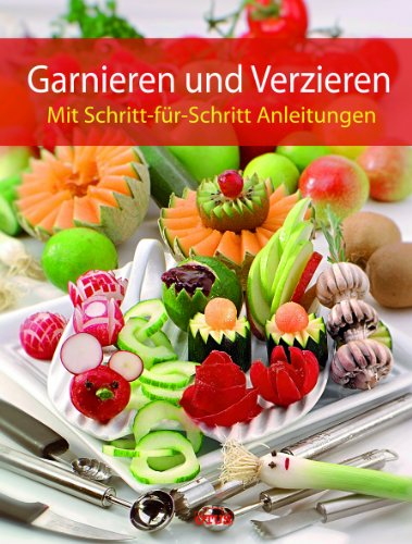  - Garnieren und Verzieren