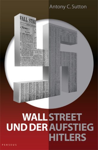 - Sutton, A: Wall Street und der Aufstieg Hitlers