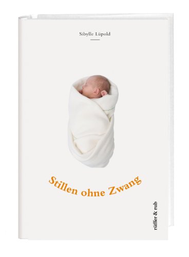 - Stillen ohne Zwang