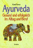  - Das Ayurveda Schönheitsbuch: Das indische Heilwissen über die Schönheit von innen für Frauen und Männer