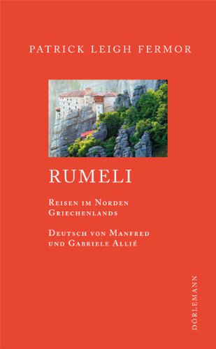 - Rumeli: Reisen in Nordgriechenland