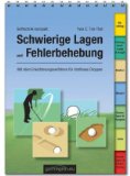  - Golf. Das kurze Spiel: Technik-Check und die besten Übungen auf Karten