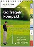  - Golfregeln illustriert 2012-2015: Der offizielle illustrierte Wegweiser durch die Golfregeln