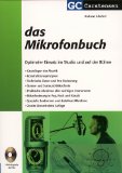  - Das Tonstudio Handbuch: Praktische Einführung in die professionelle Aufnahmetechnik. Grundlagen der Akustik. Analoge und digitale Audiotechnik. ... Lautsprecher und Regieraum-Design