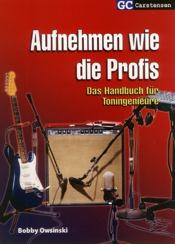  - Aufnehmen wie die Profis