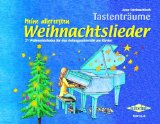  - Meine allerersten Kinderlieder: 22 Kinderlieder für den Anfangsunterricht am Klavier. Tastenträume