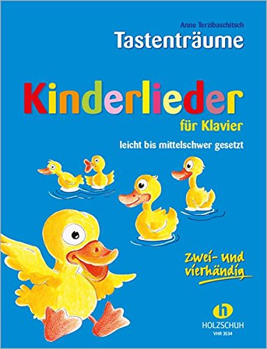  - Kinderlieder für Klavier: leicht bis mittelschwer gesetzt, zwei- und vierhändig