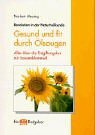  - Die Ölzieh-Kur - Heilung durch Entgiftung