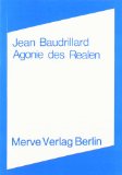 Baudrillard, Jean - Warum ist nicht schon alles verschwunden?