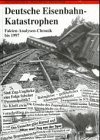  - Schatten der Eisenbahngeschichte, Bd.5, Fehler im System: Eisenbahnunfälle als Symptom einer Bahnkrise