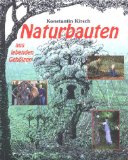  - Wir pflanzen eine Laube: Bauen mit lebenden Gehölzen