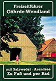  - Wendland: 25 Wanderungen Wendland (Outdoor Regional)