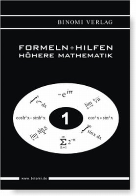  - Formeln und Hilfen zur Höheren Mathematik