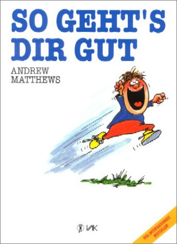  - So geht's dir gut