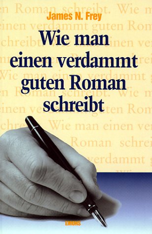 - Wie man einen verdammt guten Roman schreibt, Bd.1