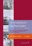  - Grundlagen der Immobilienwirtschaft: Recht - Steuern - Marketing - Finanzierung - Bestandsmanagement - Projektentwicklung