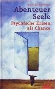 - Abenteuer Seele: Psychische Krisen als Chance