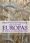 - Prophezeiungen zur Zukunft Europas und reale Ereignisse