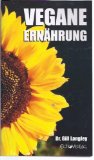  - Vegan!: Vegane Lebensweise für alle