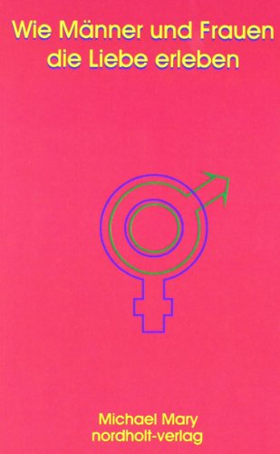 - Wie Männer und Frauen die Liebe erleben