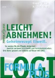  - Abnehmen lernen. In nur zehn Wochen!