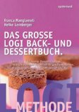  - Das große LOGI-Fischkochbuch: Köstliche Gerichte mit Fisch und Meeresfrüchten aus heimischen Gewässern und aus aller Welt. Rezeptinspirationen von einfach bis raffiniert