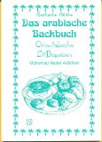  - Arabische Küche oder Essen wie bei Mutter in Beirut. Original arabische Rezepte