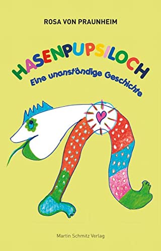 Rosa, Praunheim von - Hasenpupsiloch: Eine unanständige Geschichte