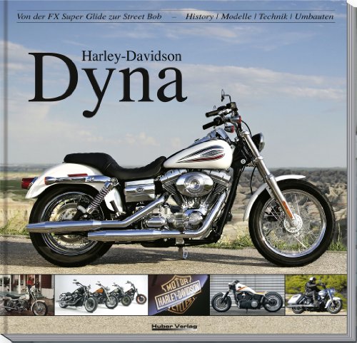 - Harley-Davidson Dyna: Von der FX Super Glide zur Street Bob