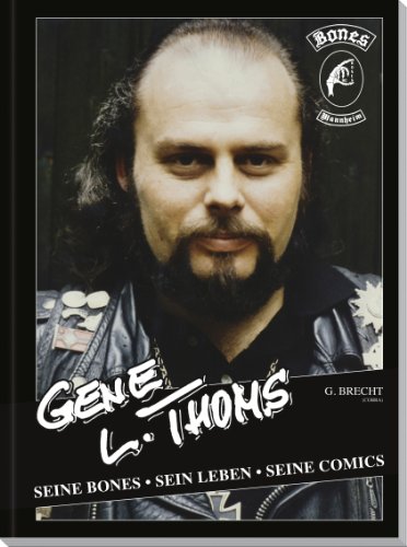  - Gene L. Thoms: Seine Bones, sein Leben, seine Comics