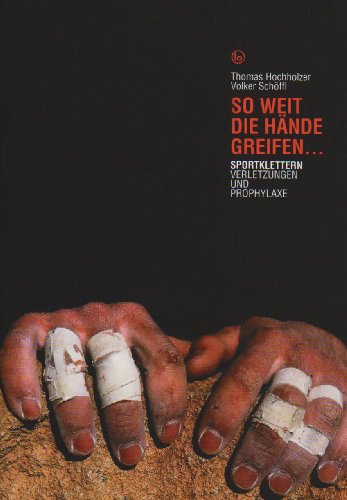 - So weit die Hände greifen...: Sportklettern - Verletzungen und Prophylaxe
